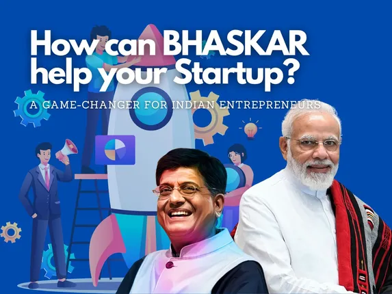 The government's push for innovation and entrepreneurship through BHASKAR.