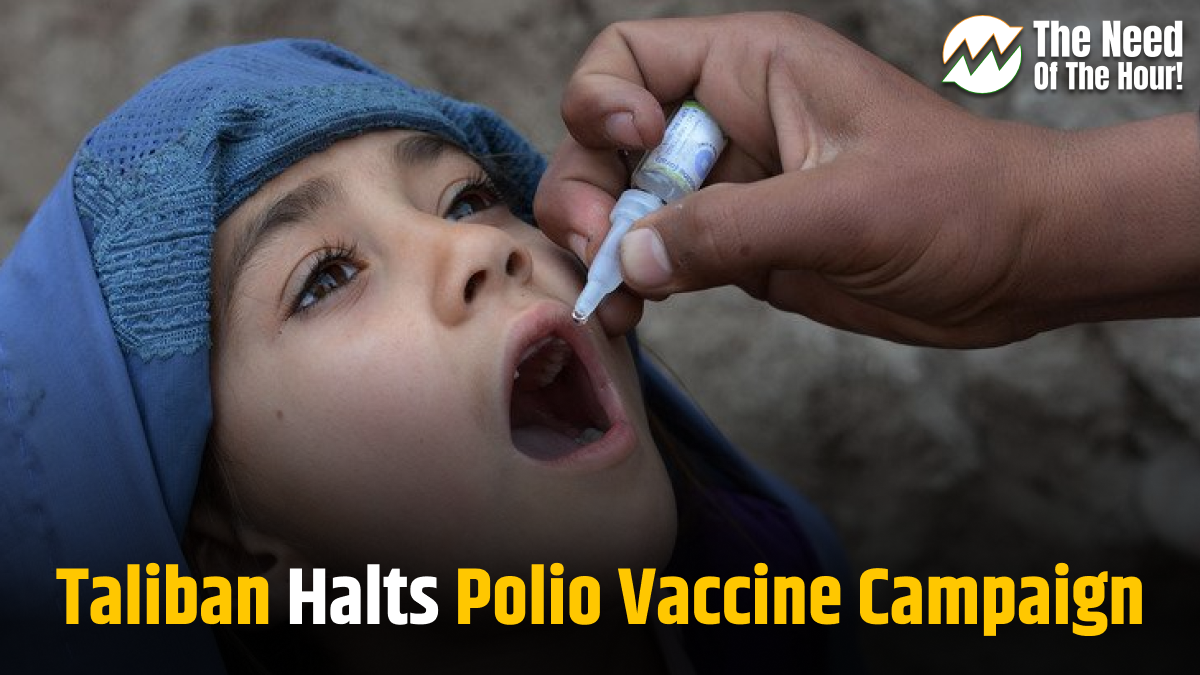 Taliban Halts Polio Vaccine Campaign